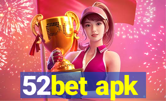 52bet apk